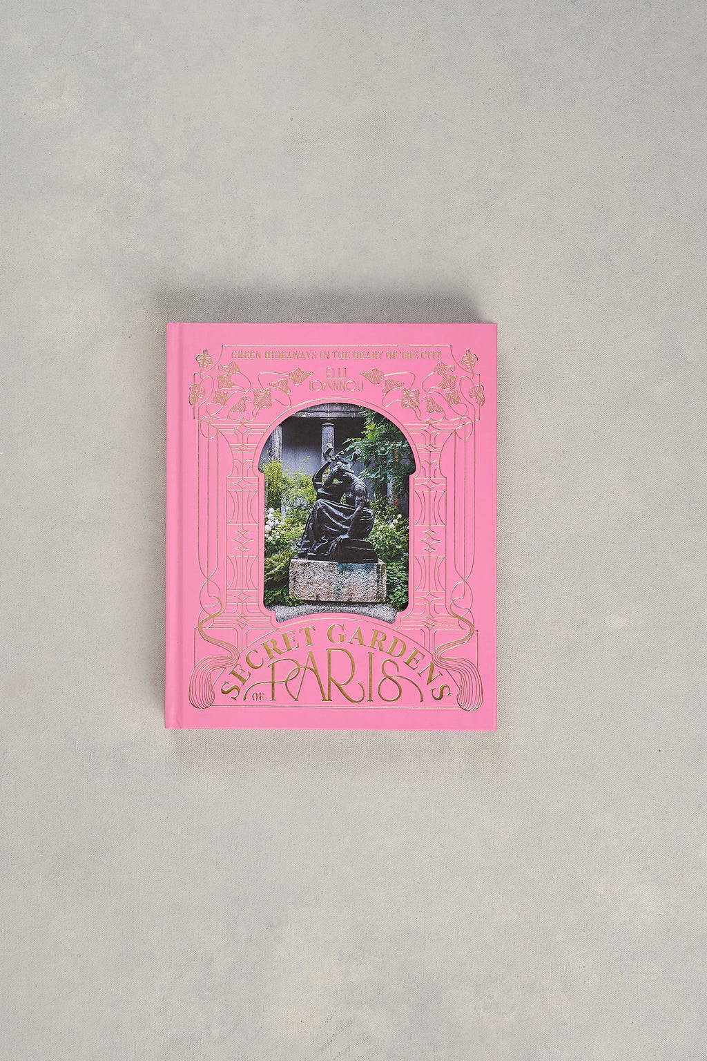 Secret Gardens of Paris Book